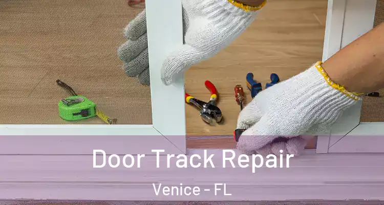 Door Track Repair Venice - FL