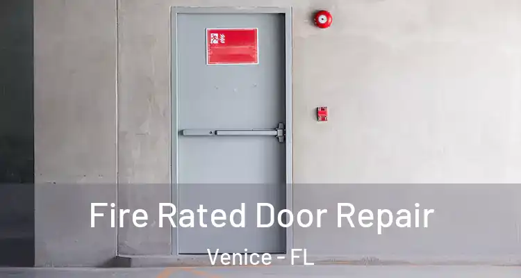 Fire Rated Door Repair Venice - FL
