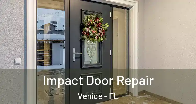 Impact Door Repair Venice - FL