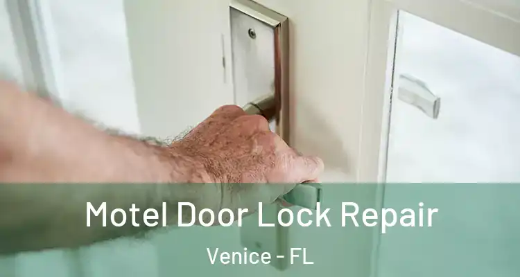 Motel Door Lock Repair Venice - FL