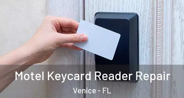 Motel Keycard Reader Repair Venice - FL