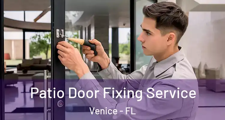 Patio Door Fixing Service Venice - FL