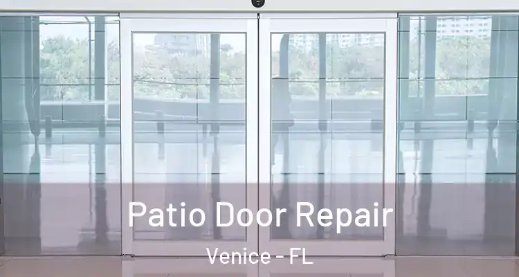 Patio Door Repair Venice - FL