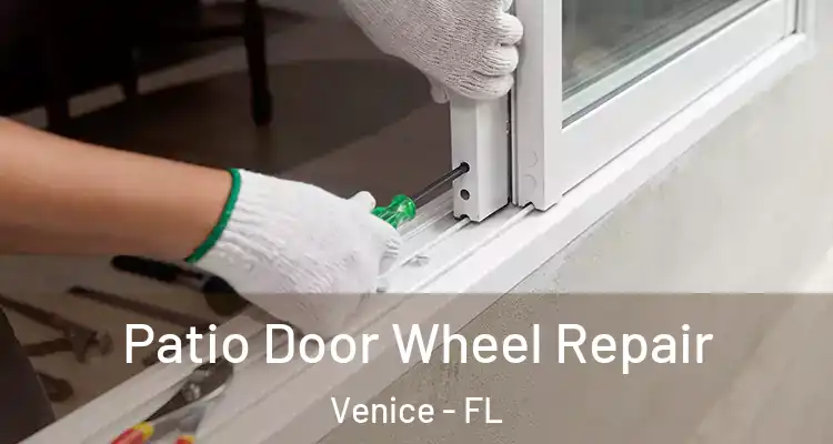 Patio Door Wheel Repair Venice - FL