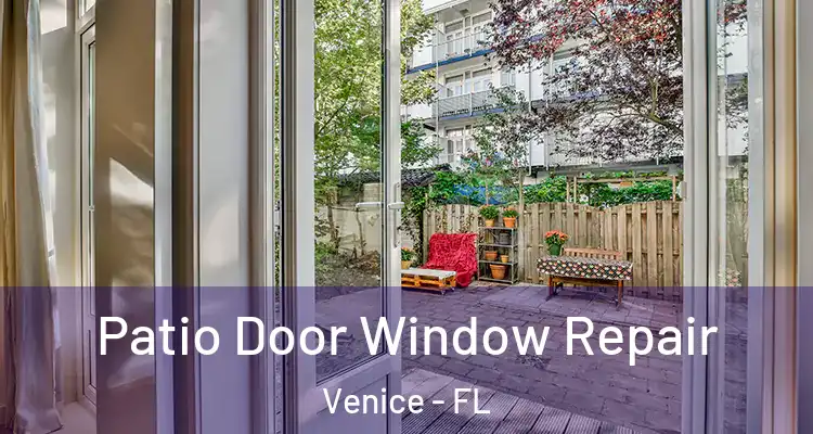 Patio Door Window Repair Venice - FL