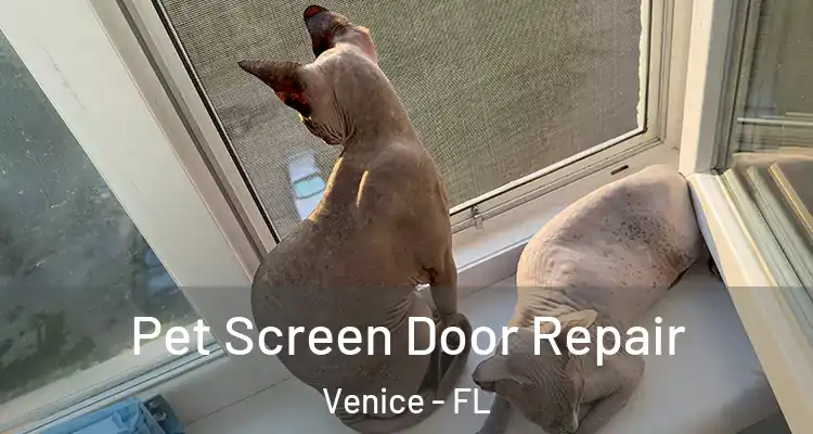 Pet Screen Door Repair Venice - FL