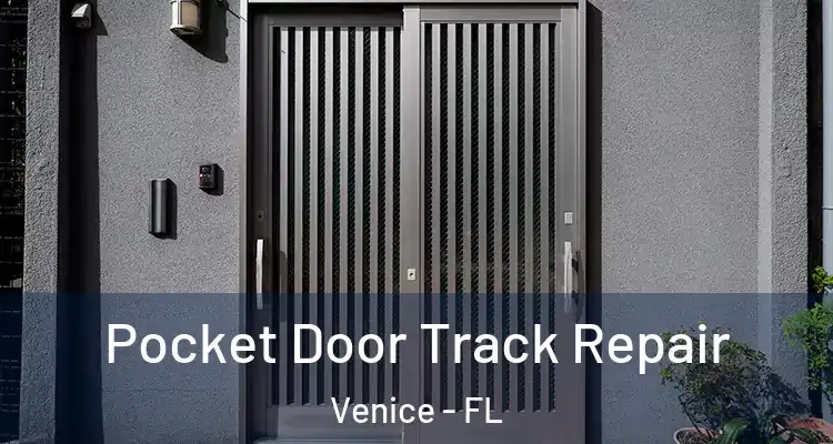 Pocket Door Track Repair Venice - FL