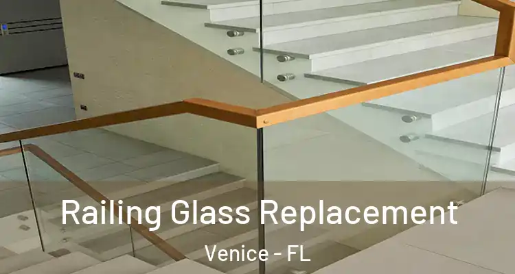Railing Glass Replacement Venice - FL