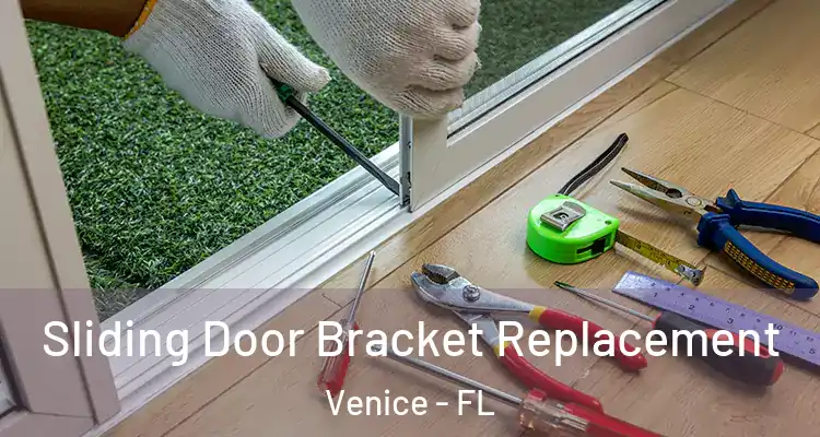 Sliding Door Bracket Replacement Venice - FL