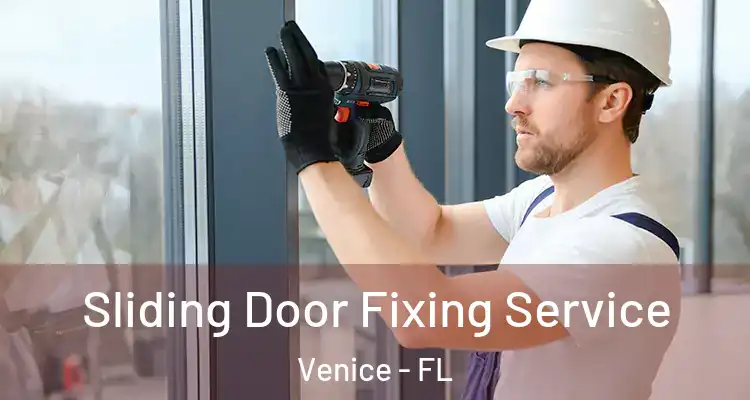 Sliding Door Fixing Service Venice - FL