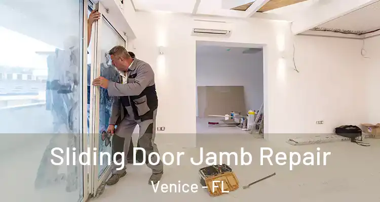 Sliding Door Jamb Repair Venice - FL
