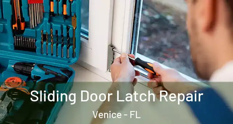 Sliding Door Latch Repair Venice - FL