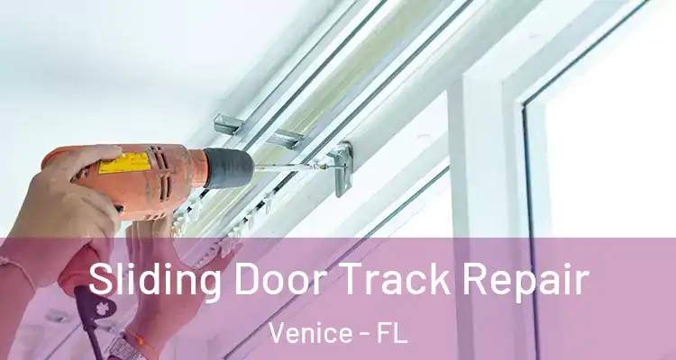 Sliding Door Track Repair Venice - FL