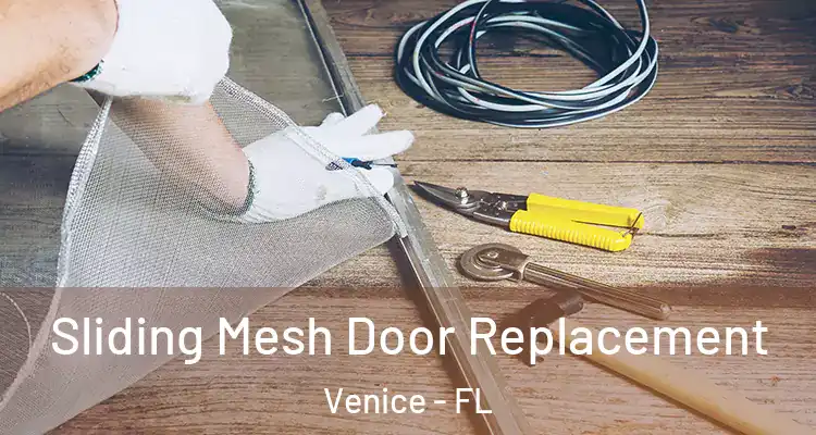 Sliding Mesh Door Replacement Venice - FL