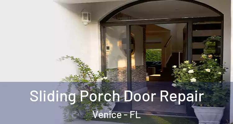 Sliding Porch Door Repair Venice - FL