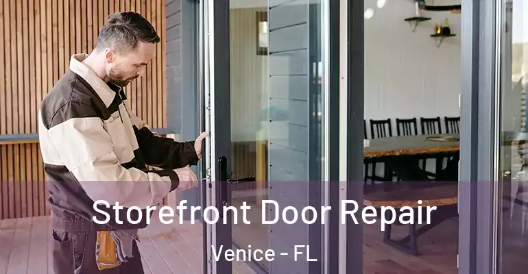 Storefront Door Repair Venice - FL