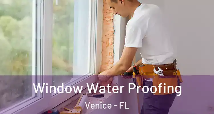 Window Water Proofing Venice - FL